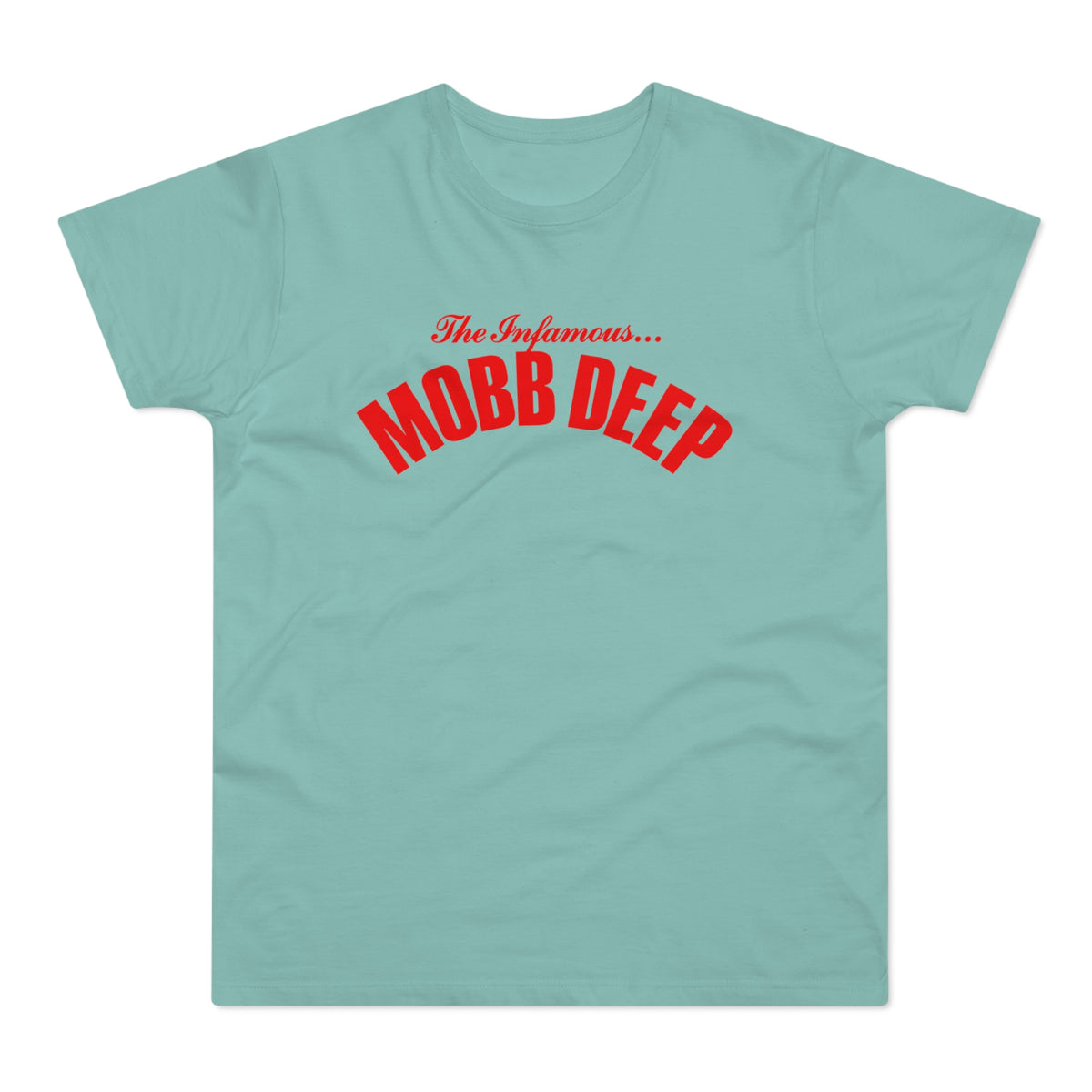 Mint green t-shirt with red text that reads "The Infamous... MOBB DEEP".