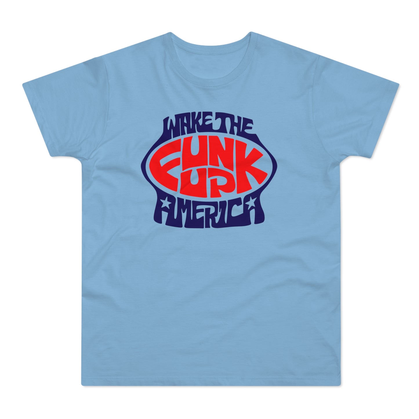 Wake The Funk Up T Shirt (Standardgewicht)