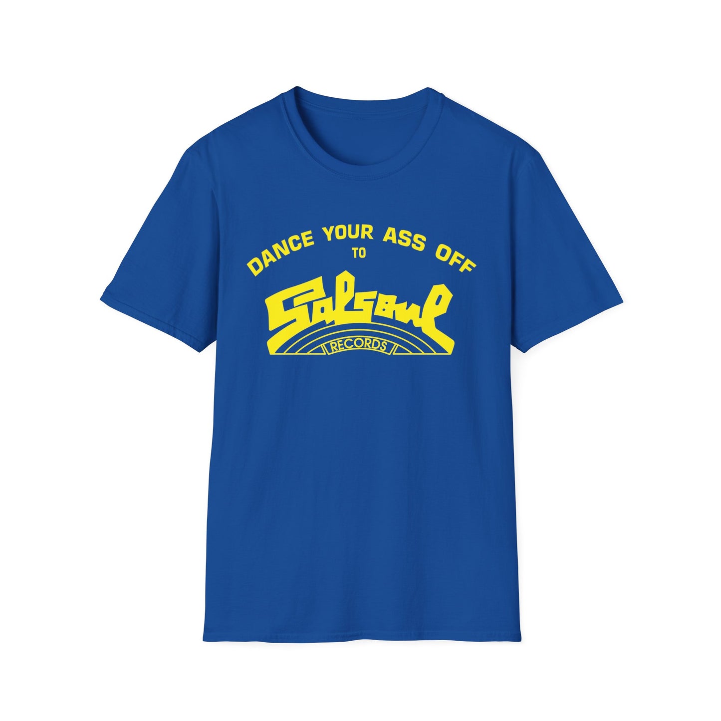 Dance Your Ass Off Salsoul Records T Shirt