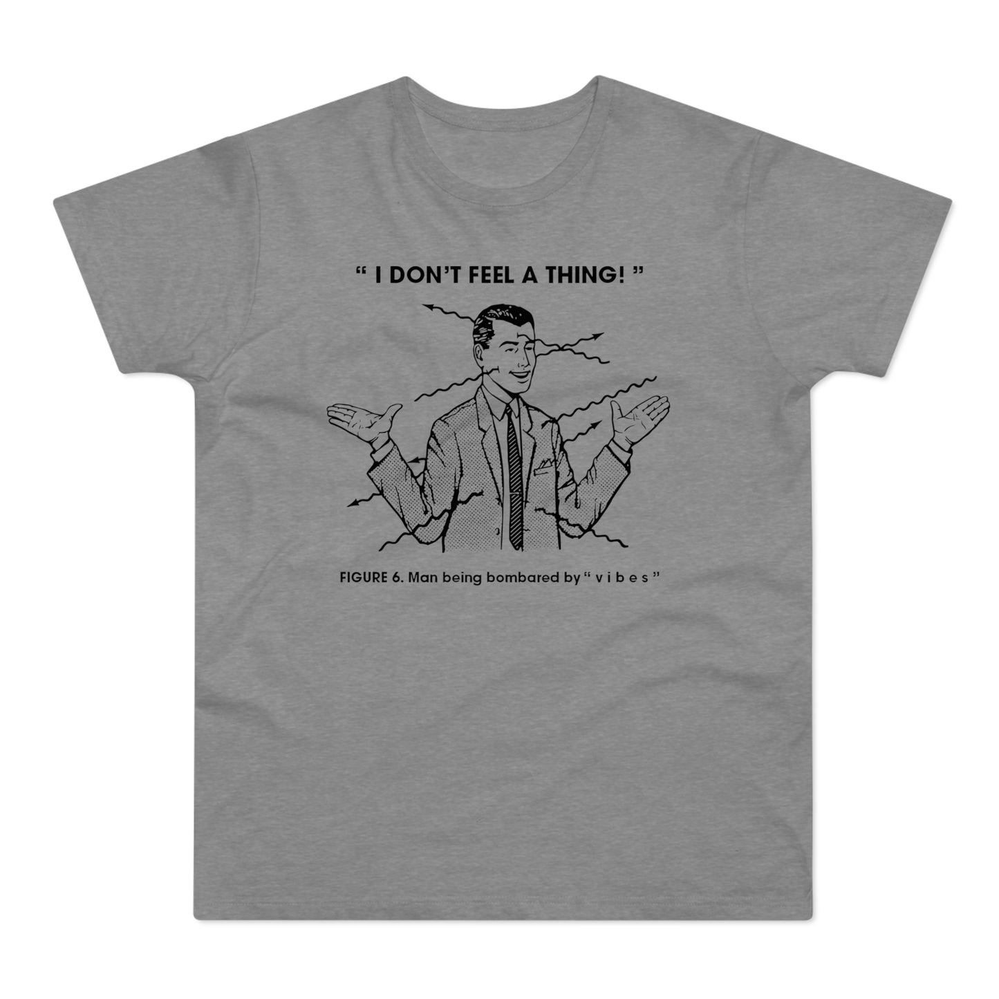Bombarded By Vibes T Shirt (Standardgewicht)