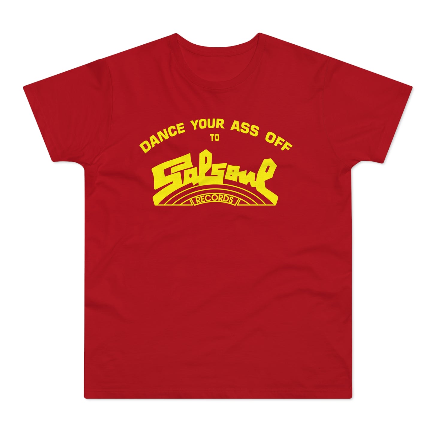 Dance Your Ass Off Salsoul Records T Shirt (Standardgewicht)