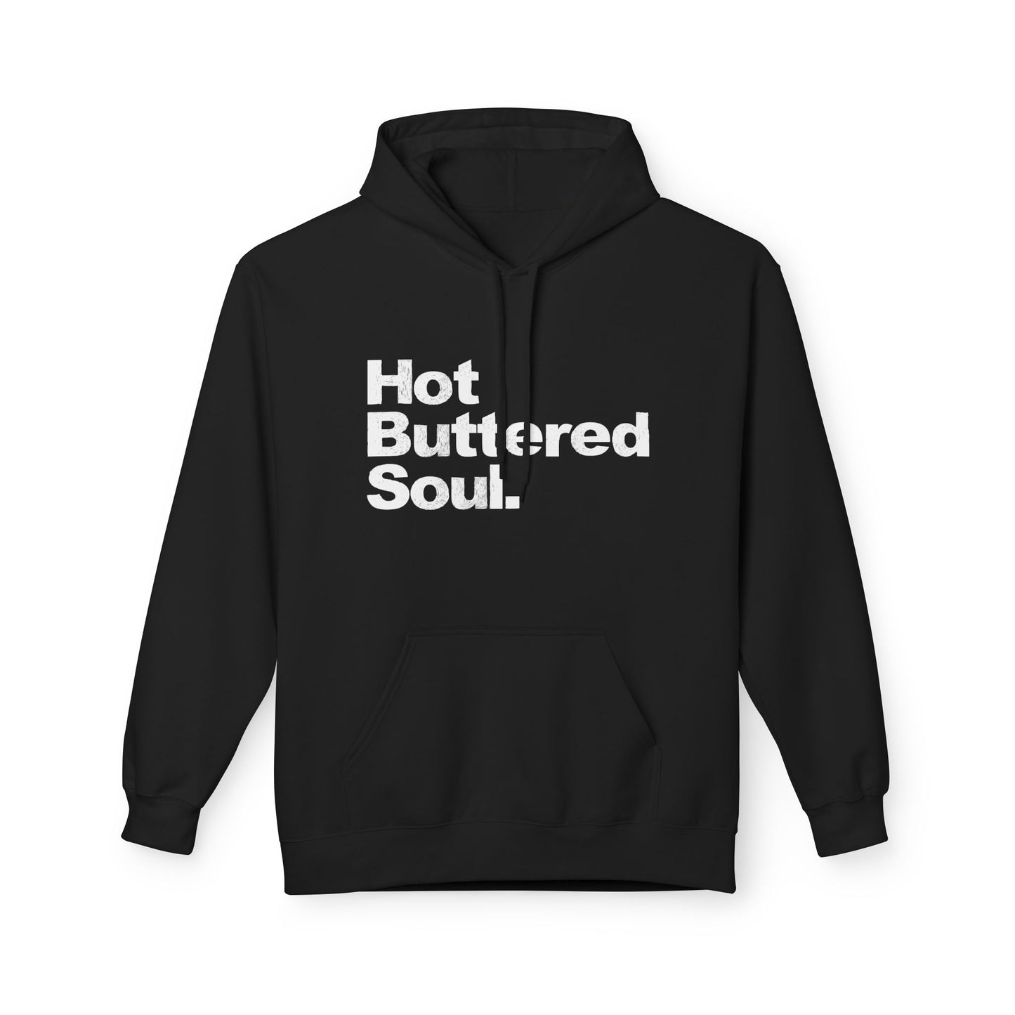 Hot Buttered Soul Hoodie