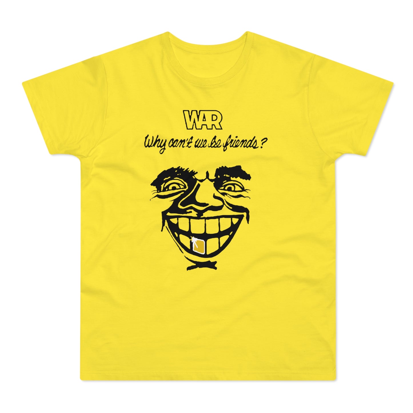 War Why Can't We Be Friends T Shirt (Standardgewicht)