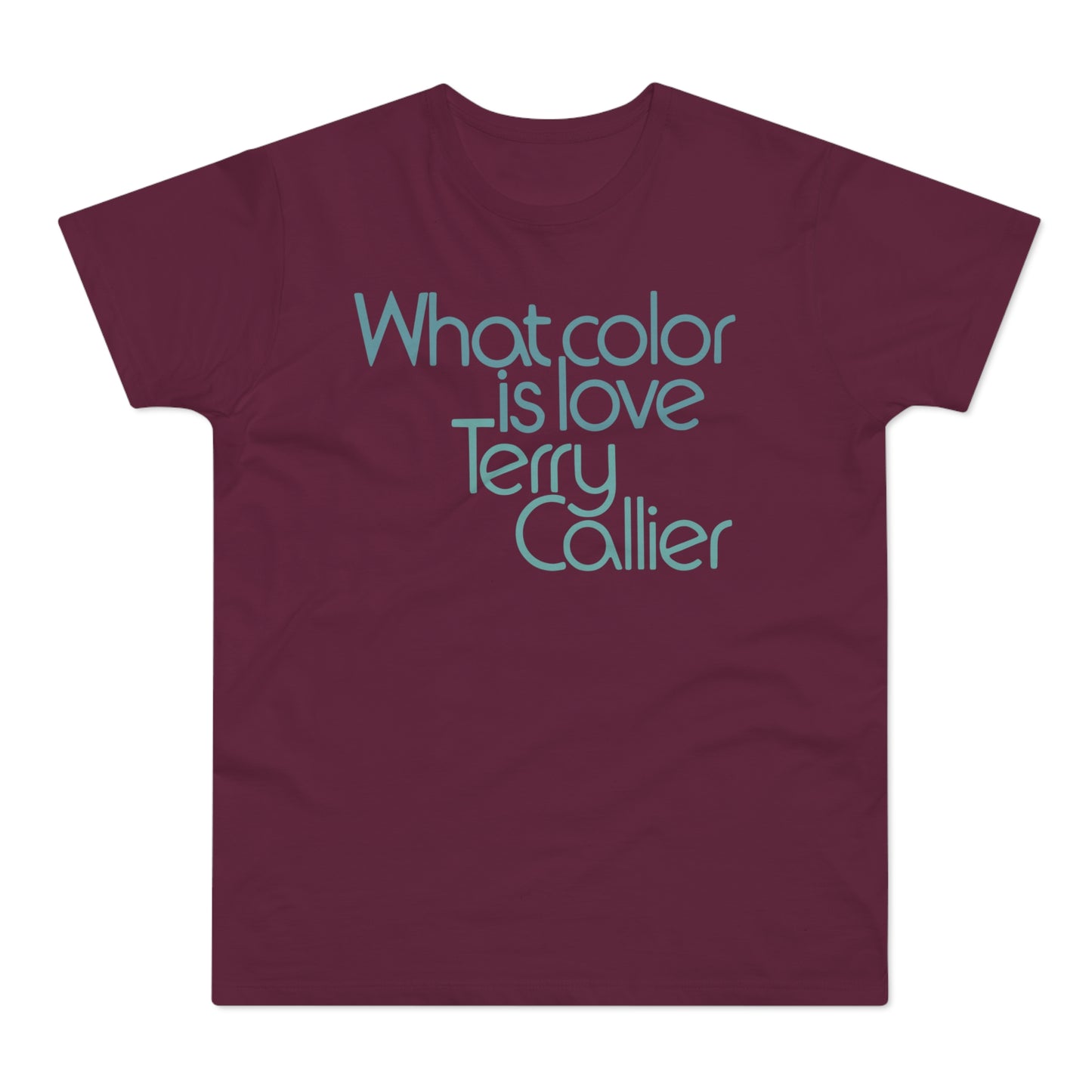 What Color Is Love Terry Callier T Shirt (Standardgewicht)