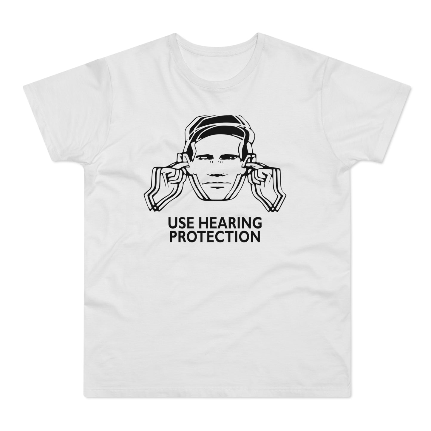 Use Hearing Protection T Shirt (Standardgewicht)
