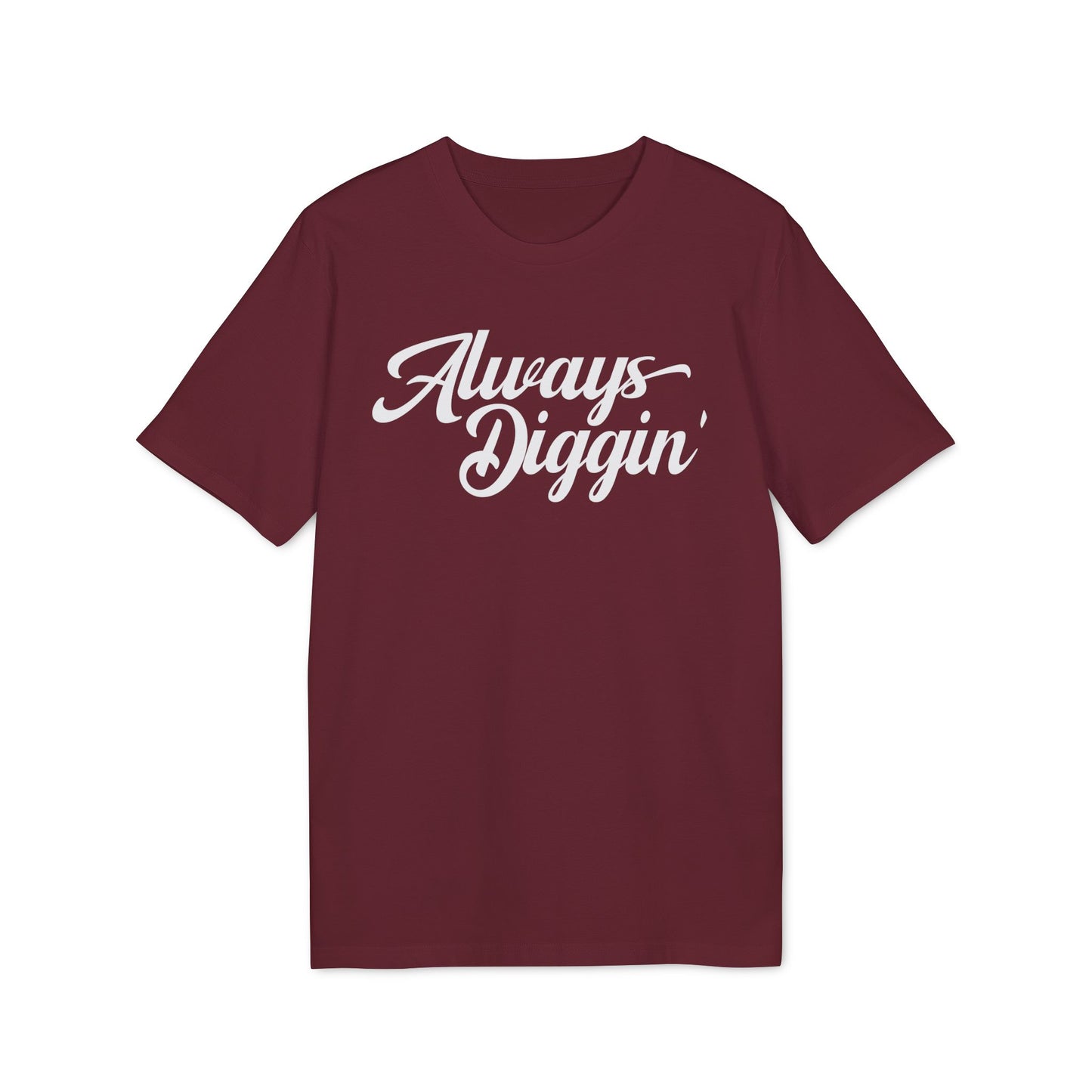 Always Digging Bio-T-Shirt (Premium Qualität)