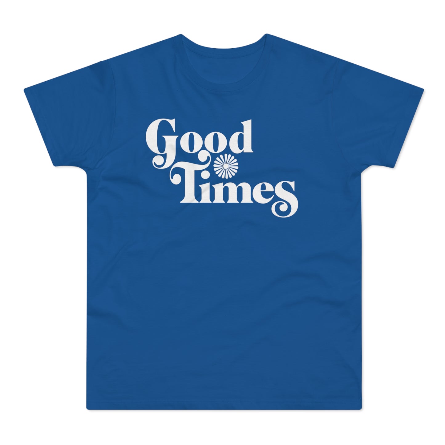 Good Times T Shirt (Standardgewicht)