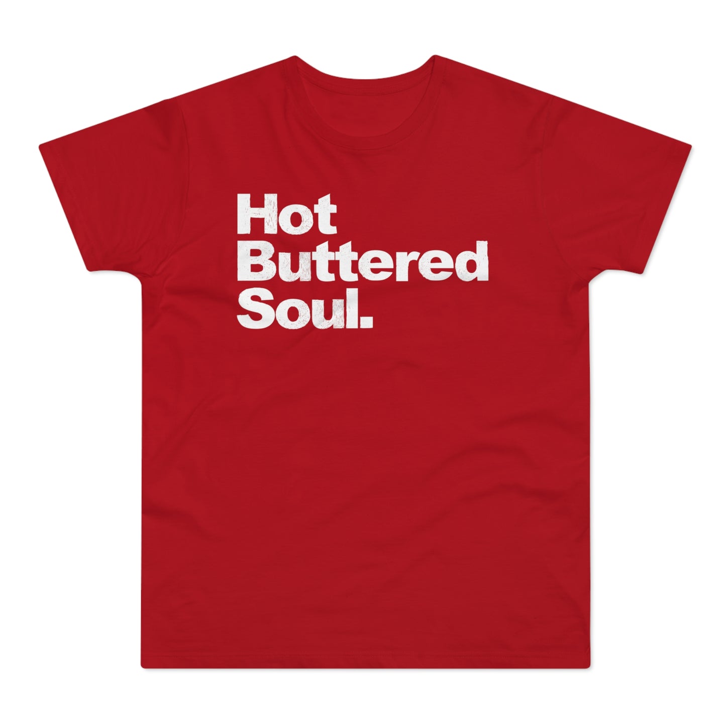 Hot Buttered Soul T Shirt (Standardgewicht)