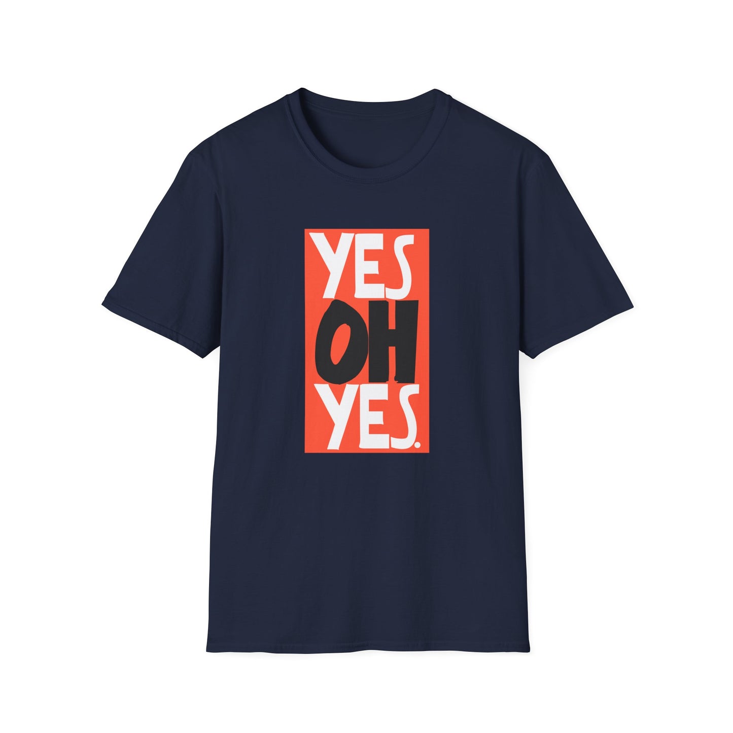 Yes Oh Yes T Shirt - Leichtes