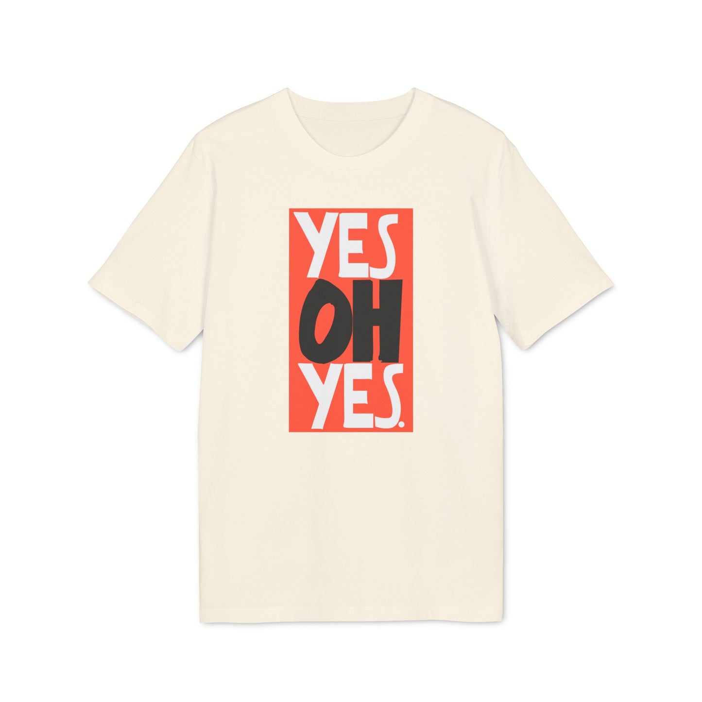 Yes Oh Yes Bio-T-Shirt (Premium Qualität)