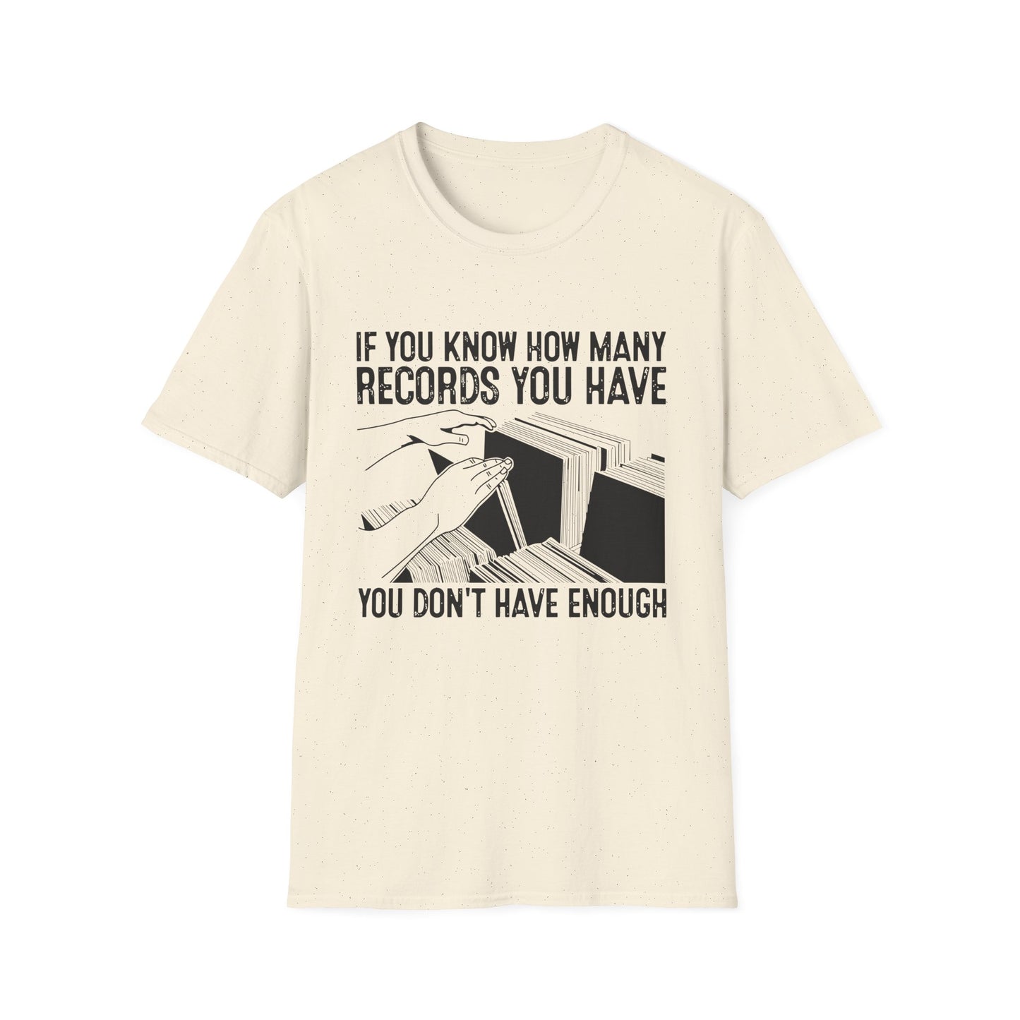 If You Know How Many Records You Have T Shirt