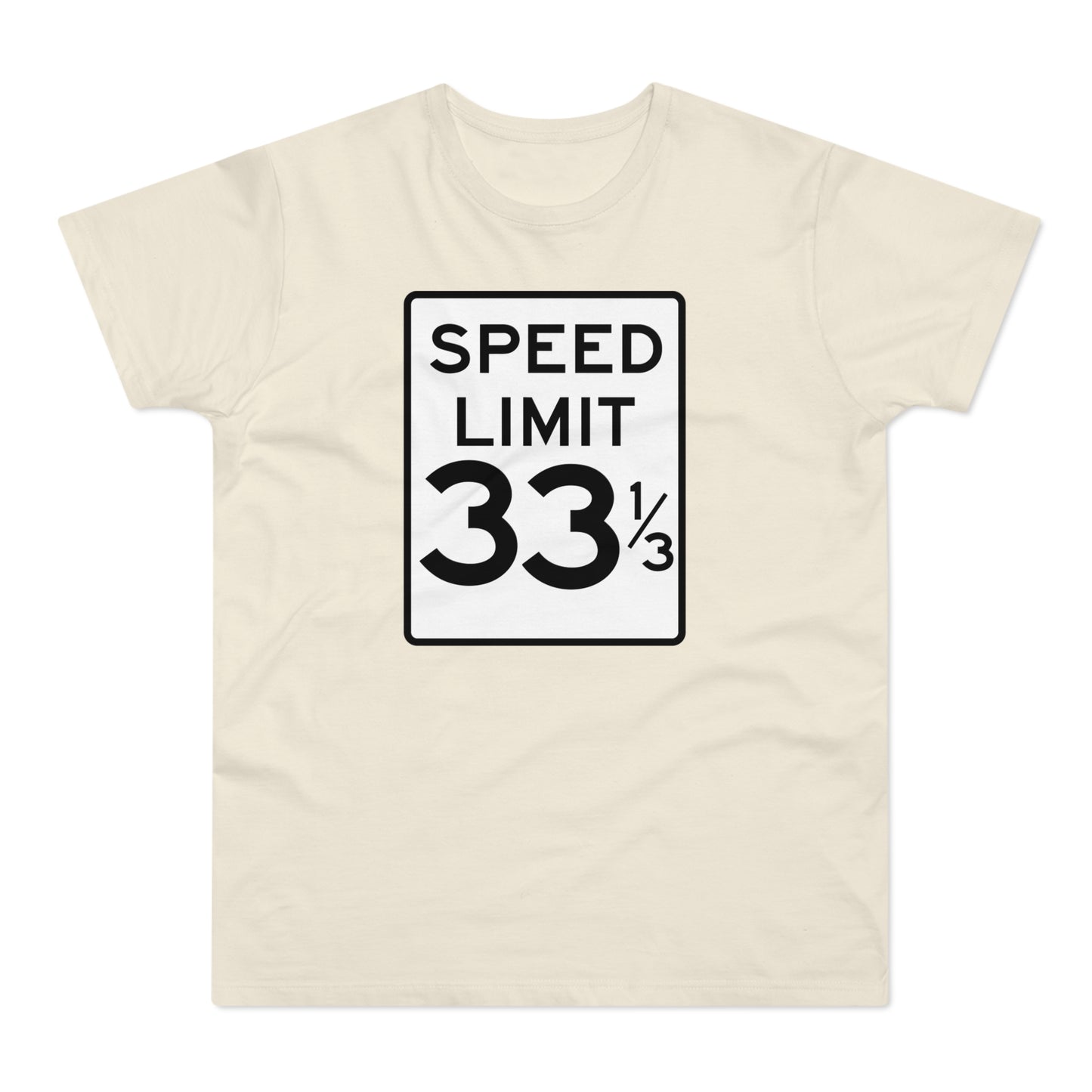 Speed Limit 33 RPM T Shirt (Standardgewicht)