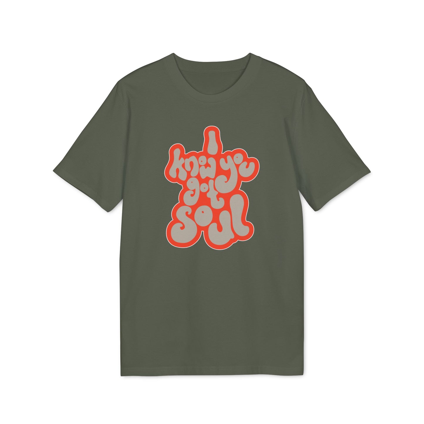I Know You Got Soul Bio-T-Shirt (Premium Qualität)