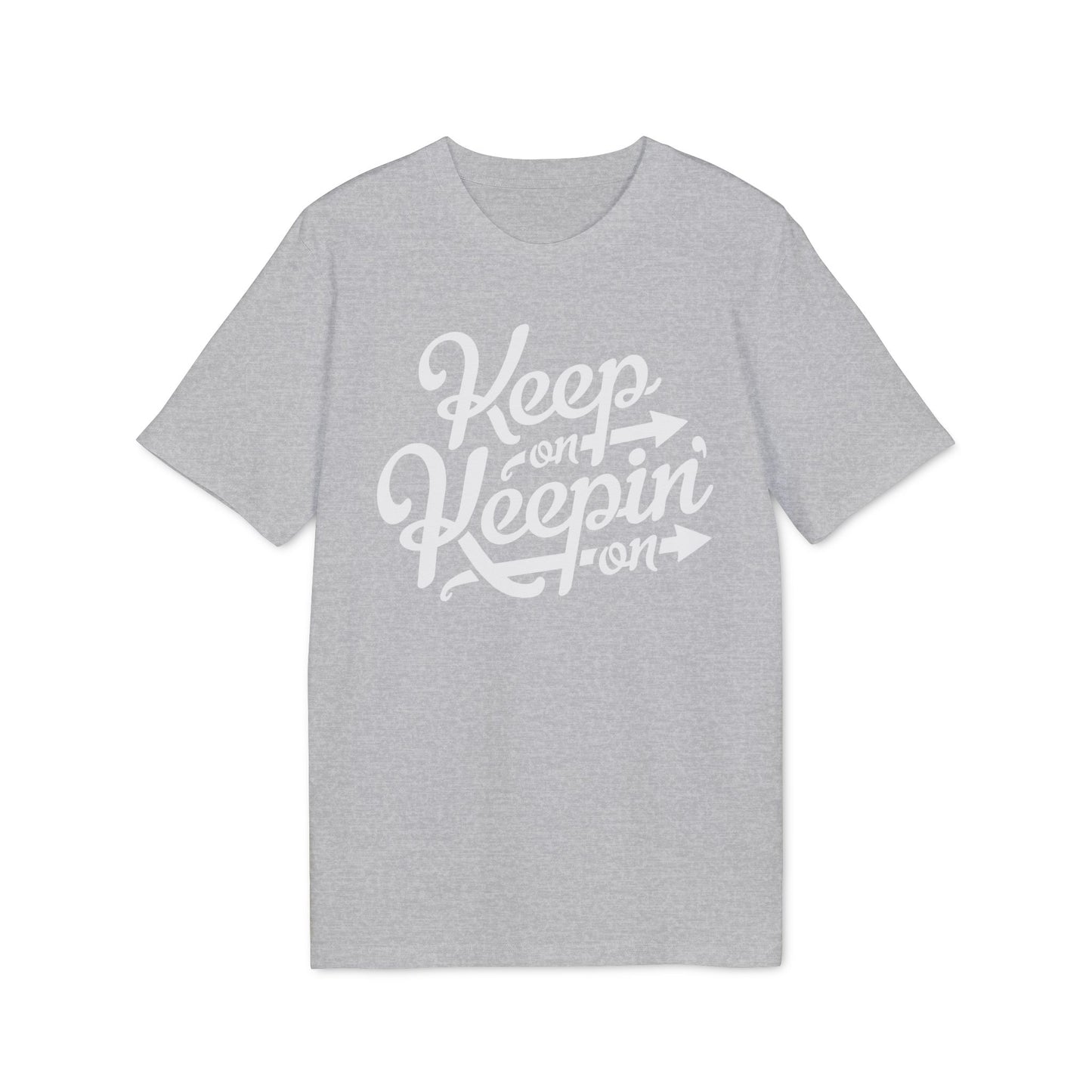 Keep On Keepin' On Bio-T-Shirt (Premium Qualität)