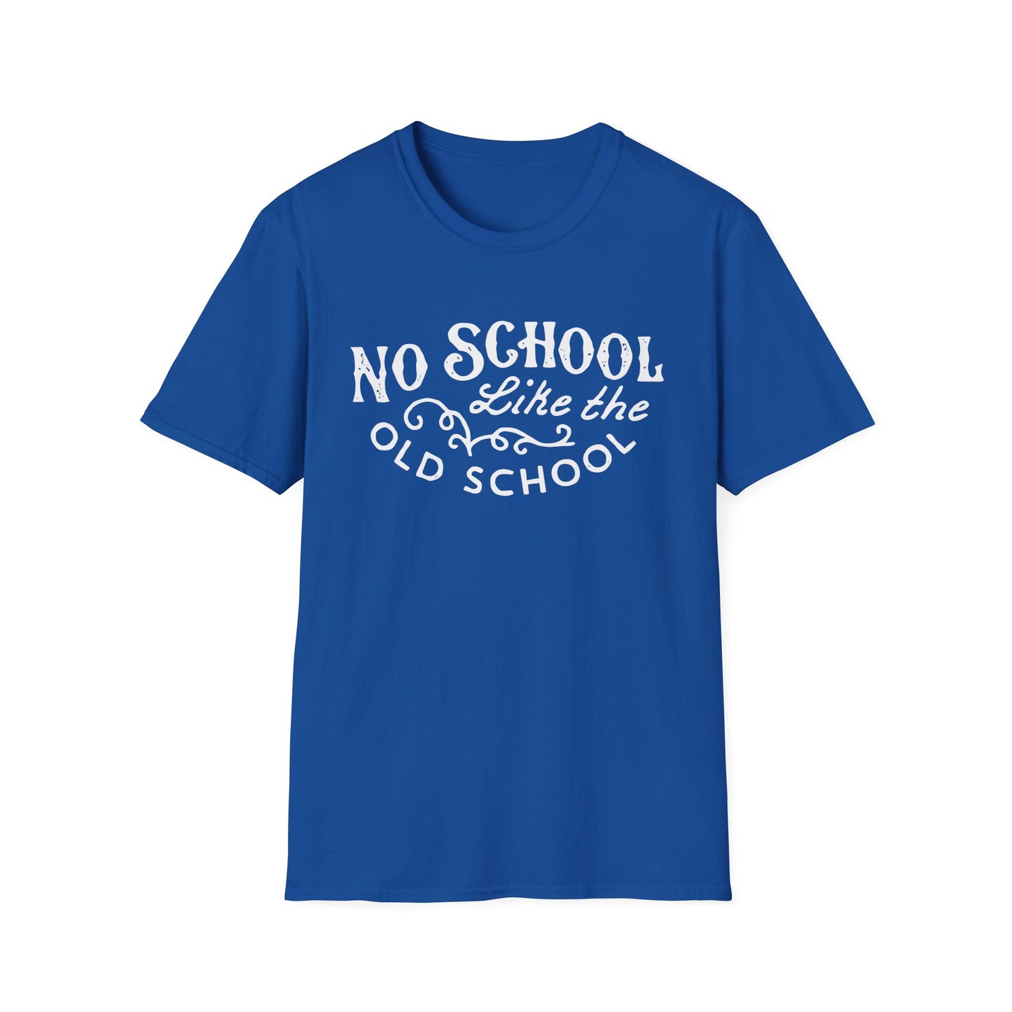 No School Like The Old School T Shirt Leichtes