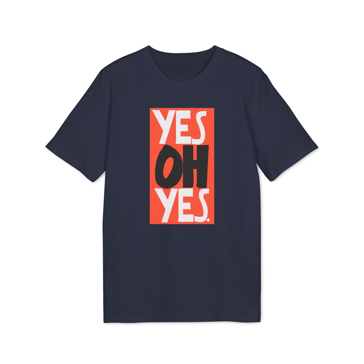 Yes Oh Yes Bio-T-Shirt (Premium Qualität)