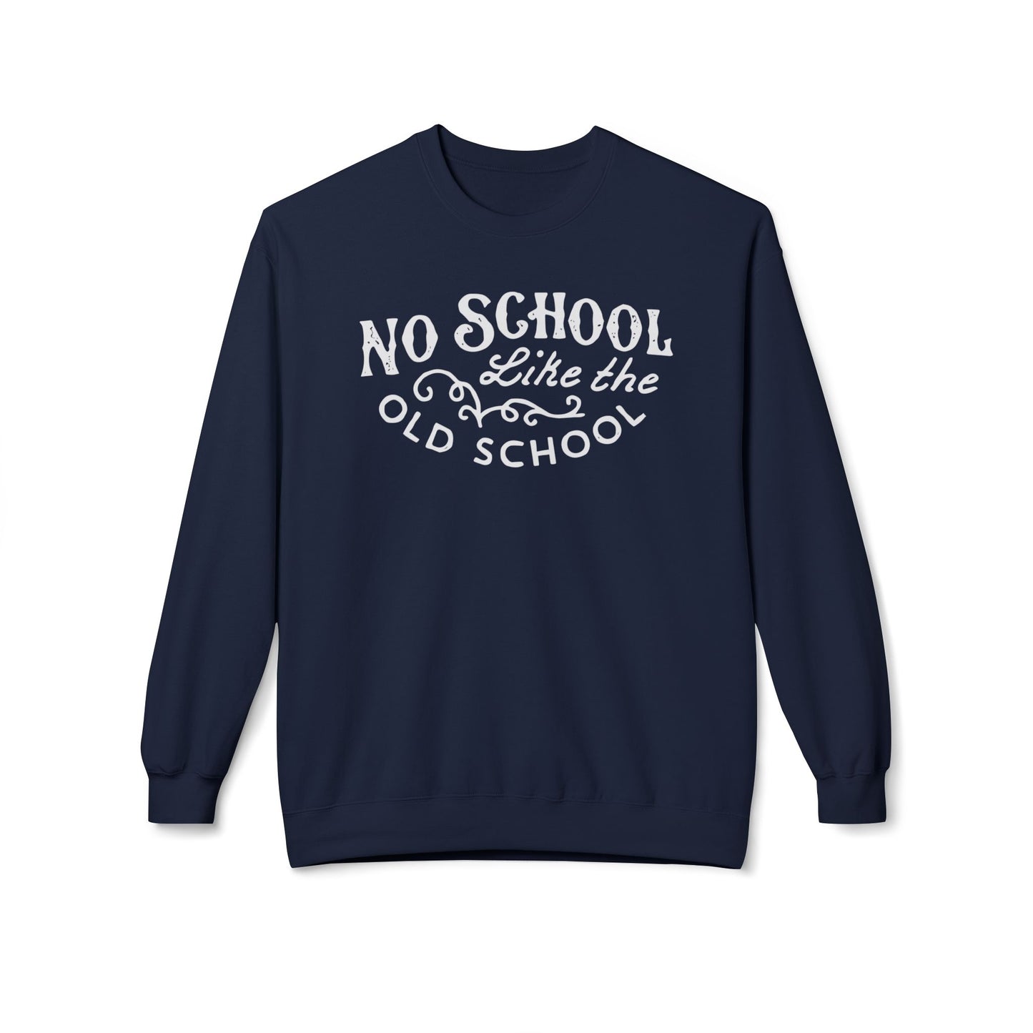 No School Like The Old School Sweatshirt | 10 € RABATT