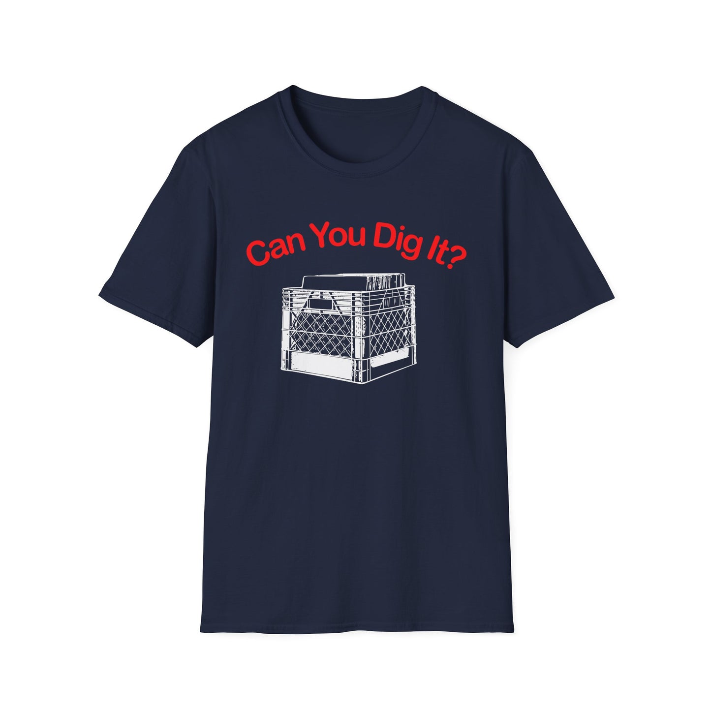 Can You Dig It T Shirt - Leichtes