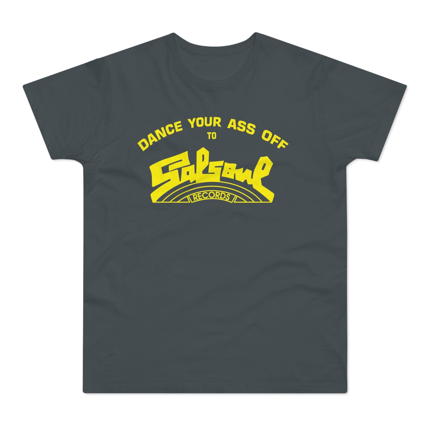 Dance Your Ass Off Salsoul Records T Shirt (Standardgewicht)