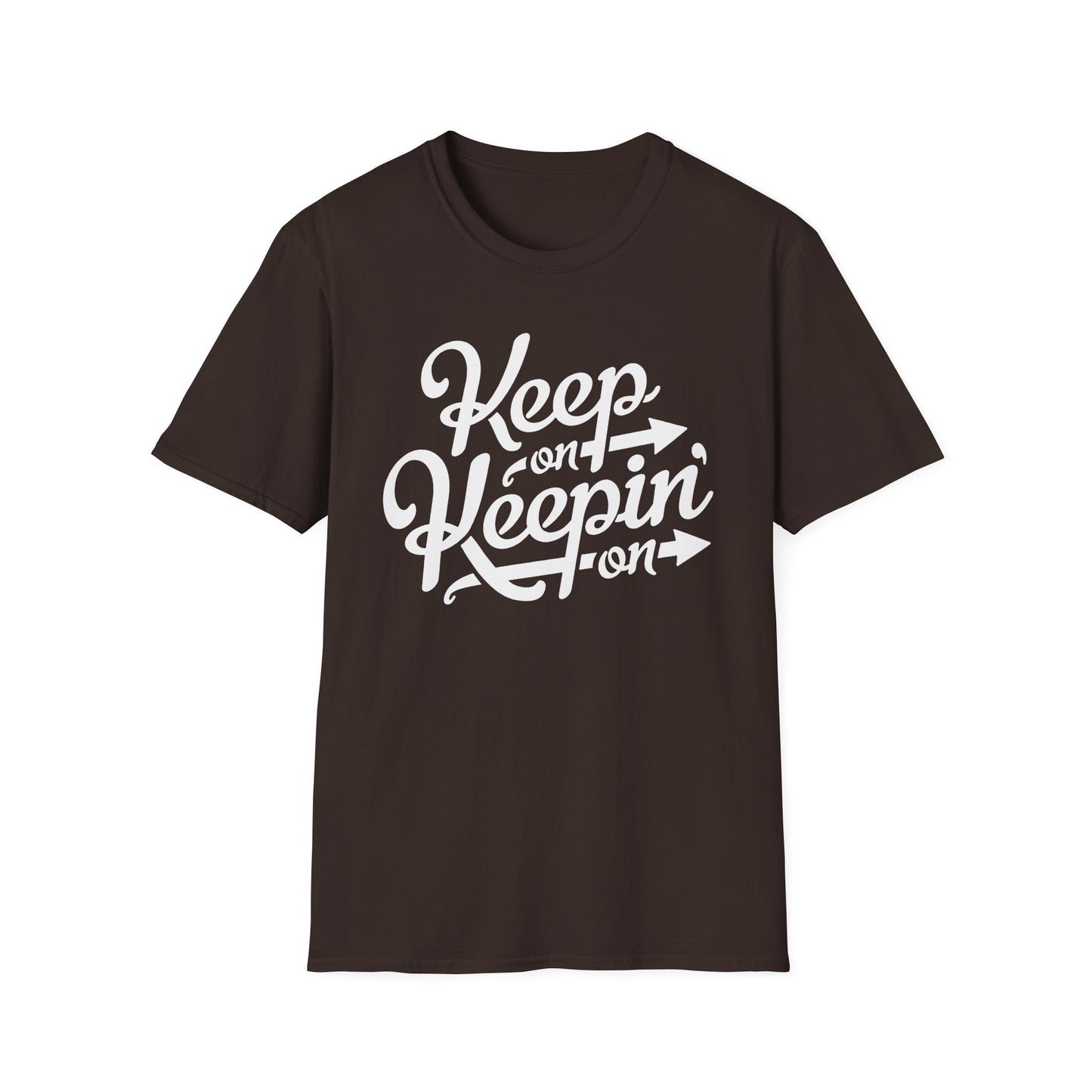 Keep On Keeping On T Shirt
