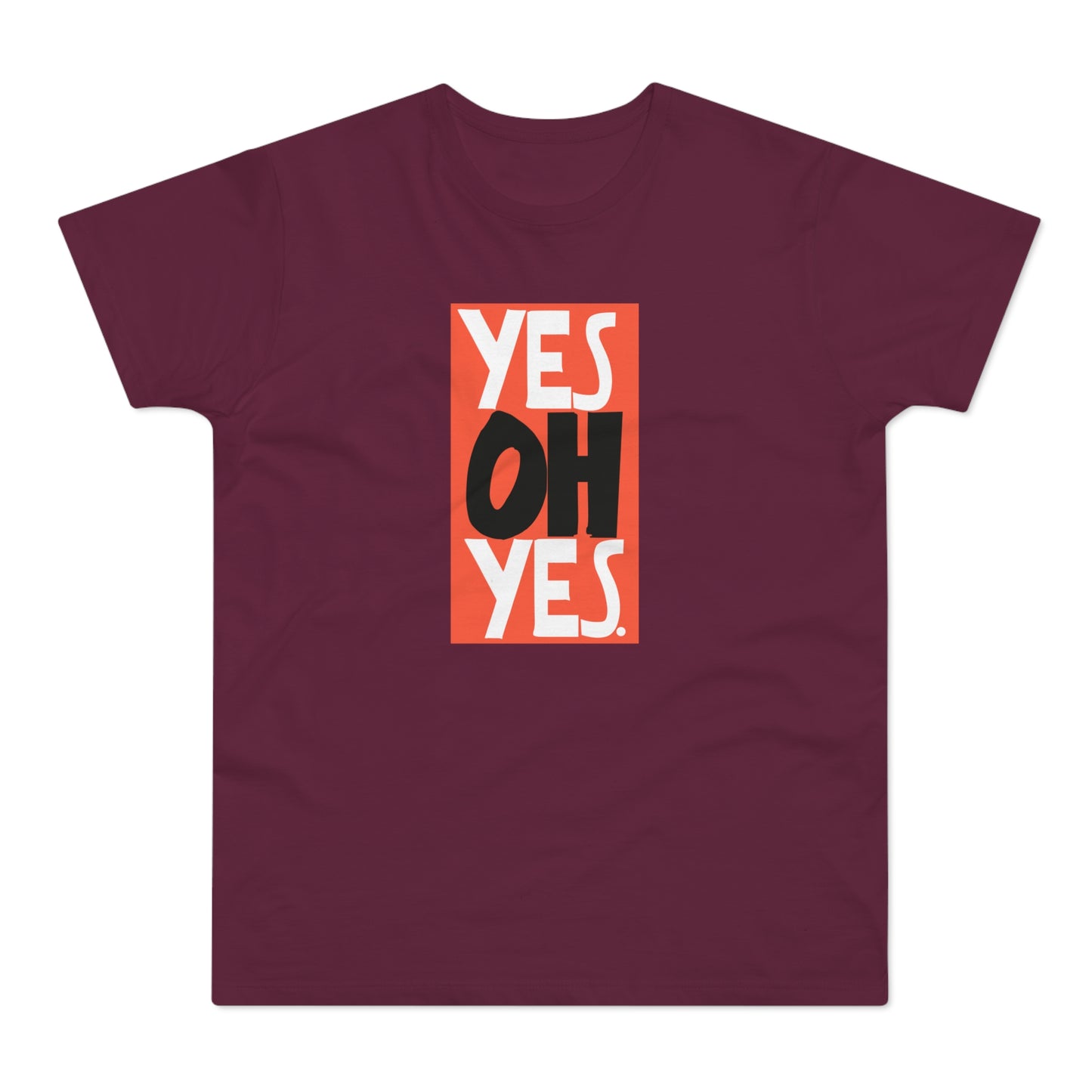 Yes Oh Yes T Shirt (Standardgewicht)