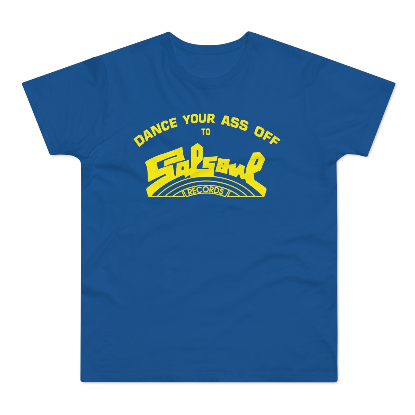 Dance Your Ass Off Salsoul Records T Shirt (Standardgewicht)