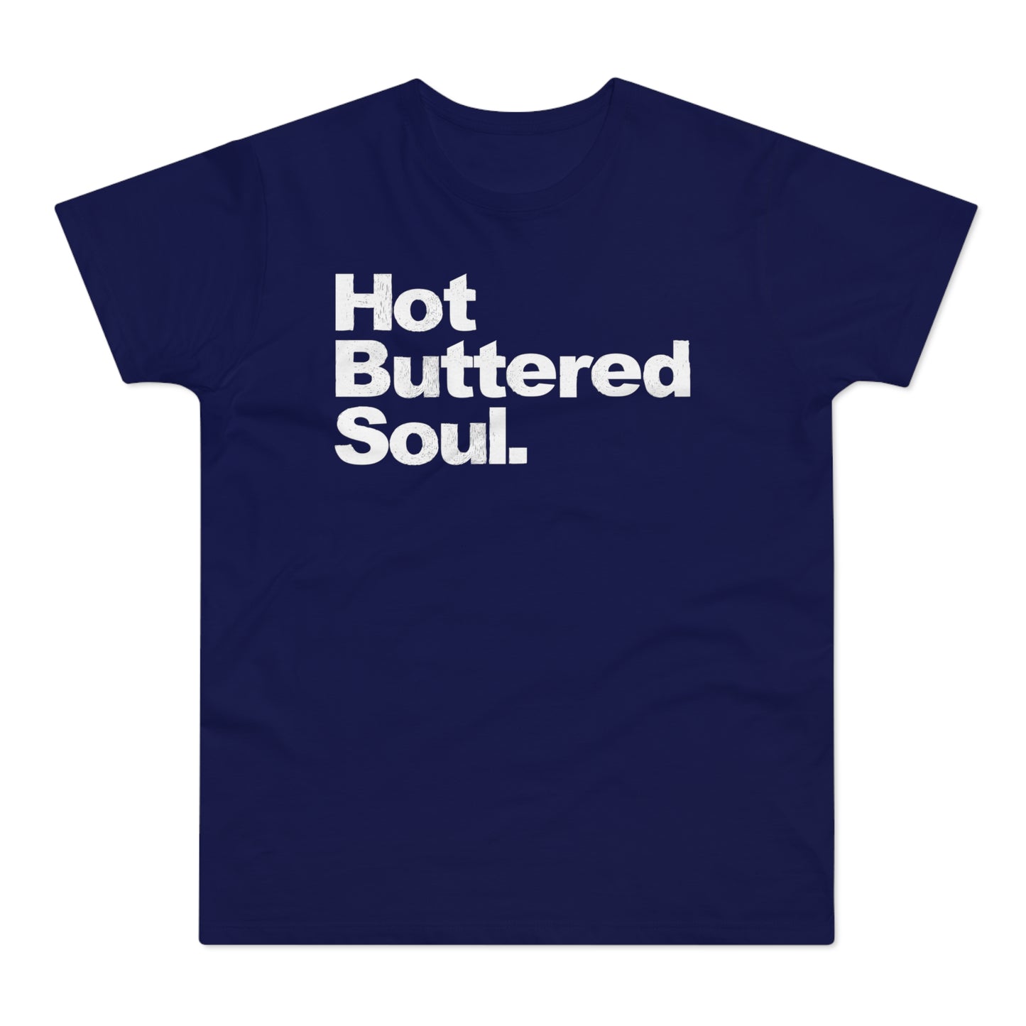Hot Buttered Soul T Shirt (Standardgewicht)