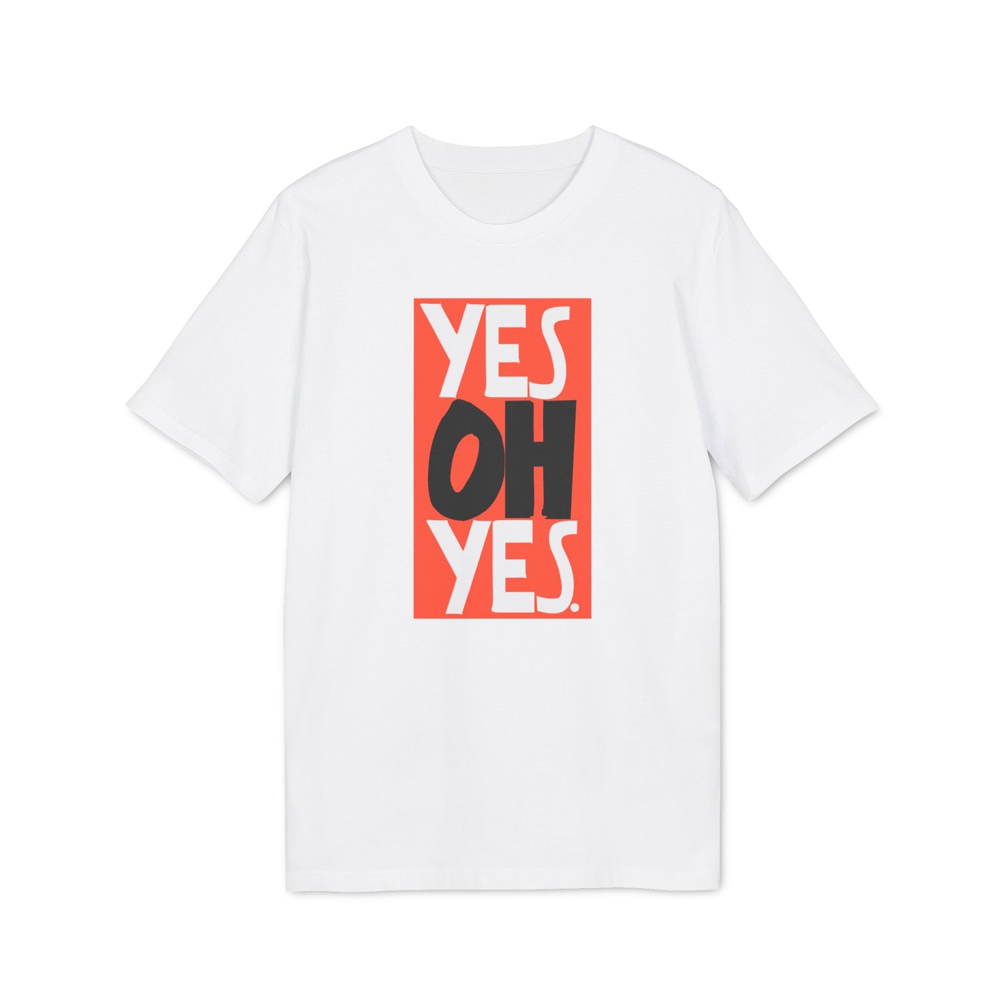 Yes Oh Yes Bio-T-Shirt (Premium Qualität)