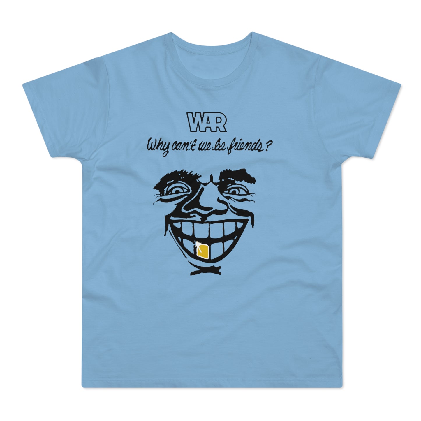 War Why Can't We Be Friends T Shirt (Standardgewicht)
