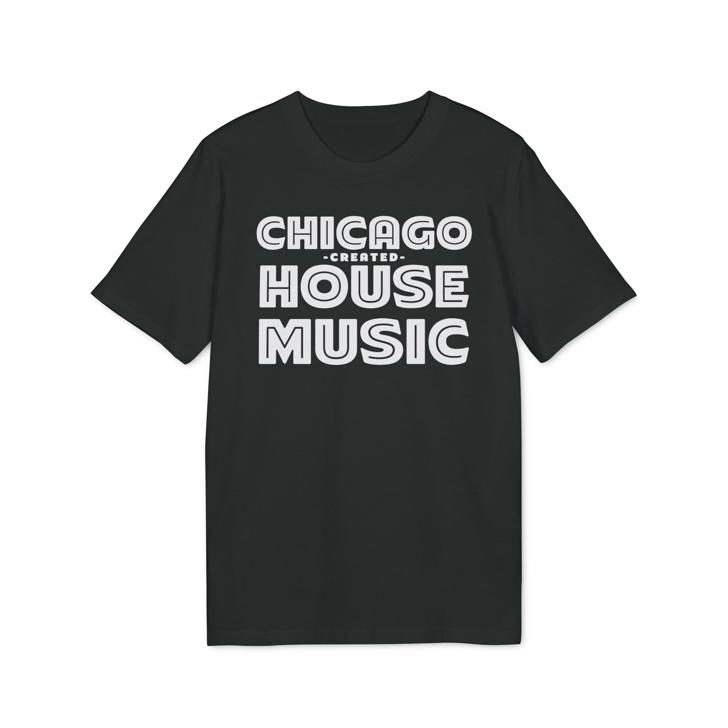 Chicago Created House Music Bio-T-Shirt (Premium Qualität)