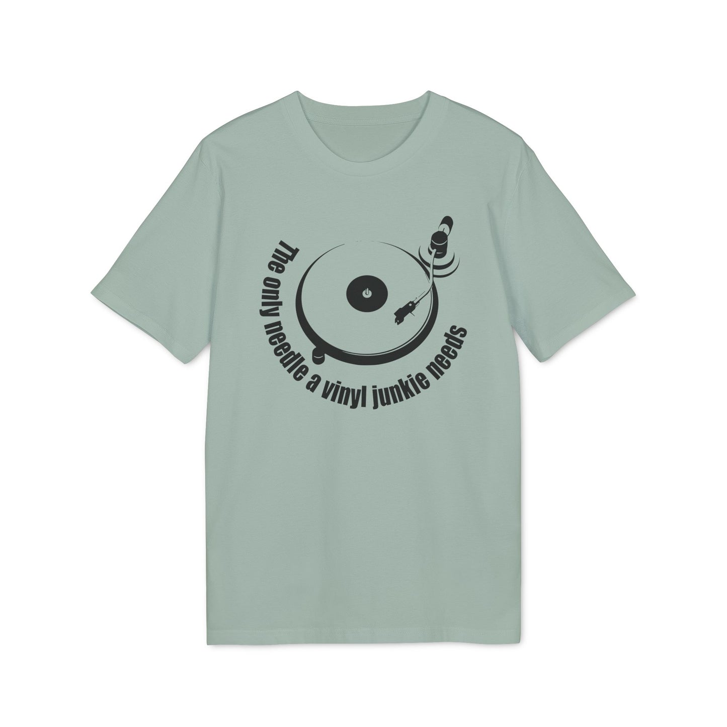 The Only Needle A Vinyl Junkie Needs Bio-T-Shirt (Premium Qualität)