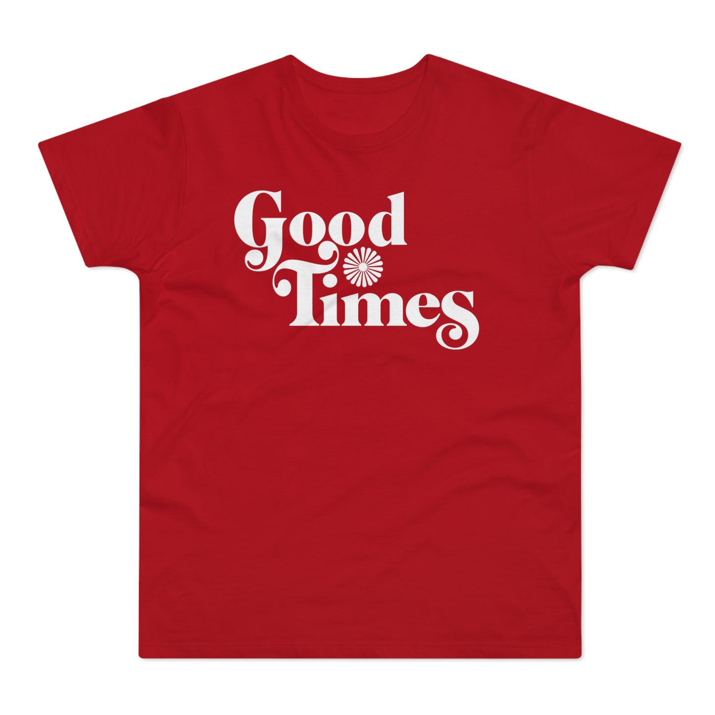 Good Times T Shirt (Standardgewicht)