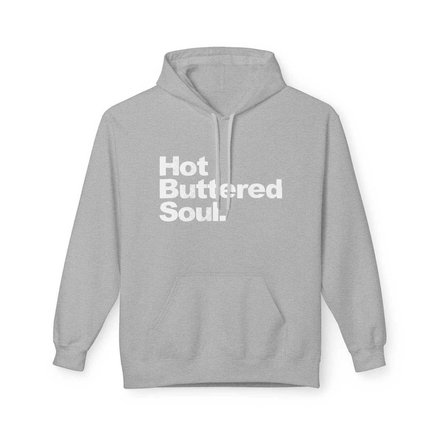 Hot Buttered Soul Hoodie