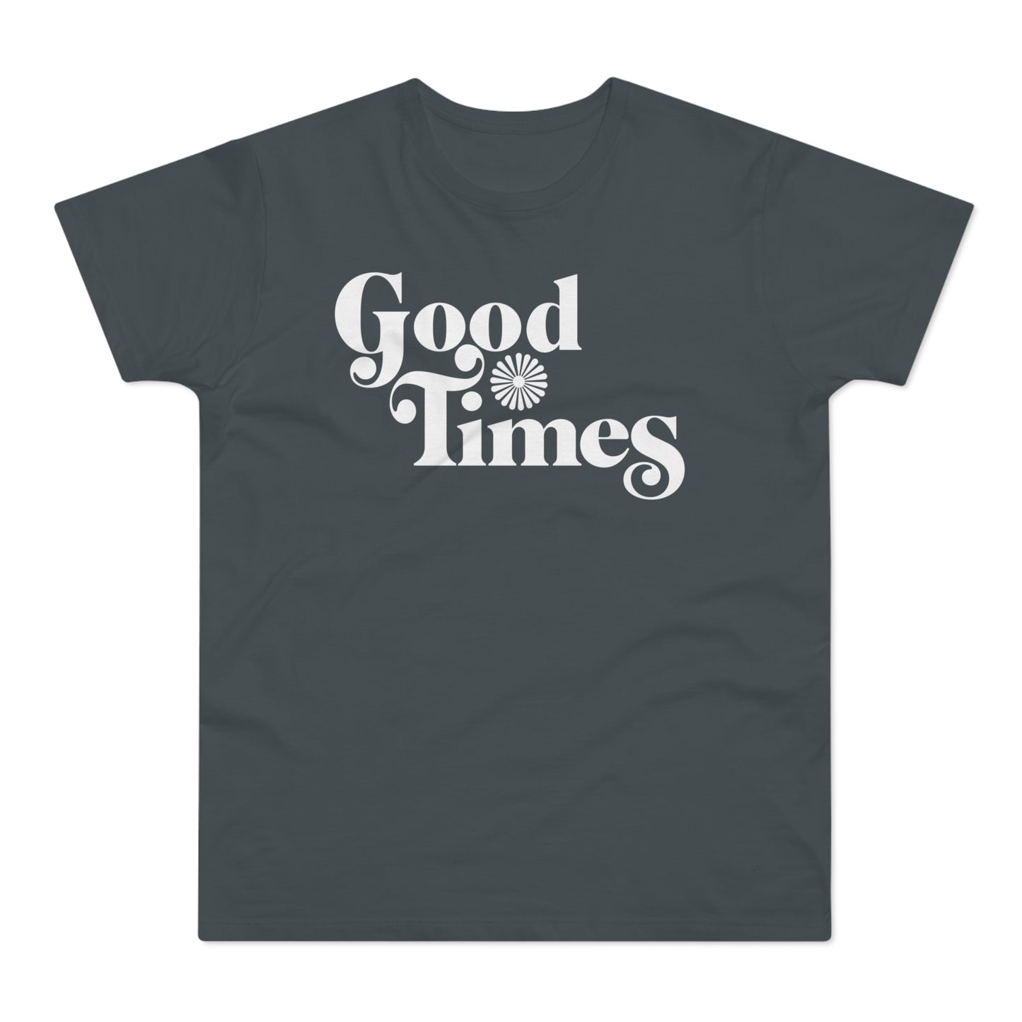Good Times T Shirt (Standardgewicht)