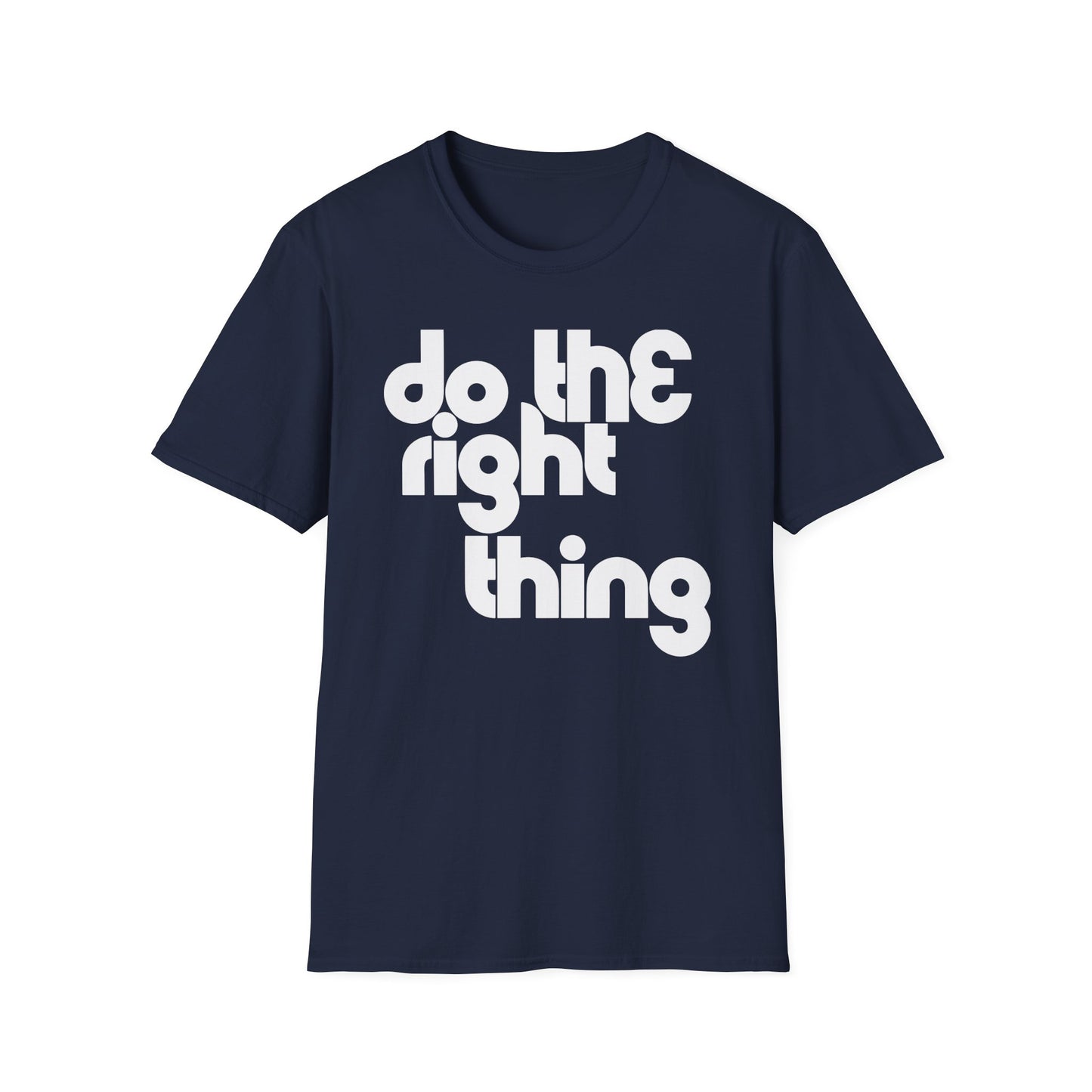 Do The Right Thing T Shirt - Leichtes