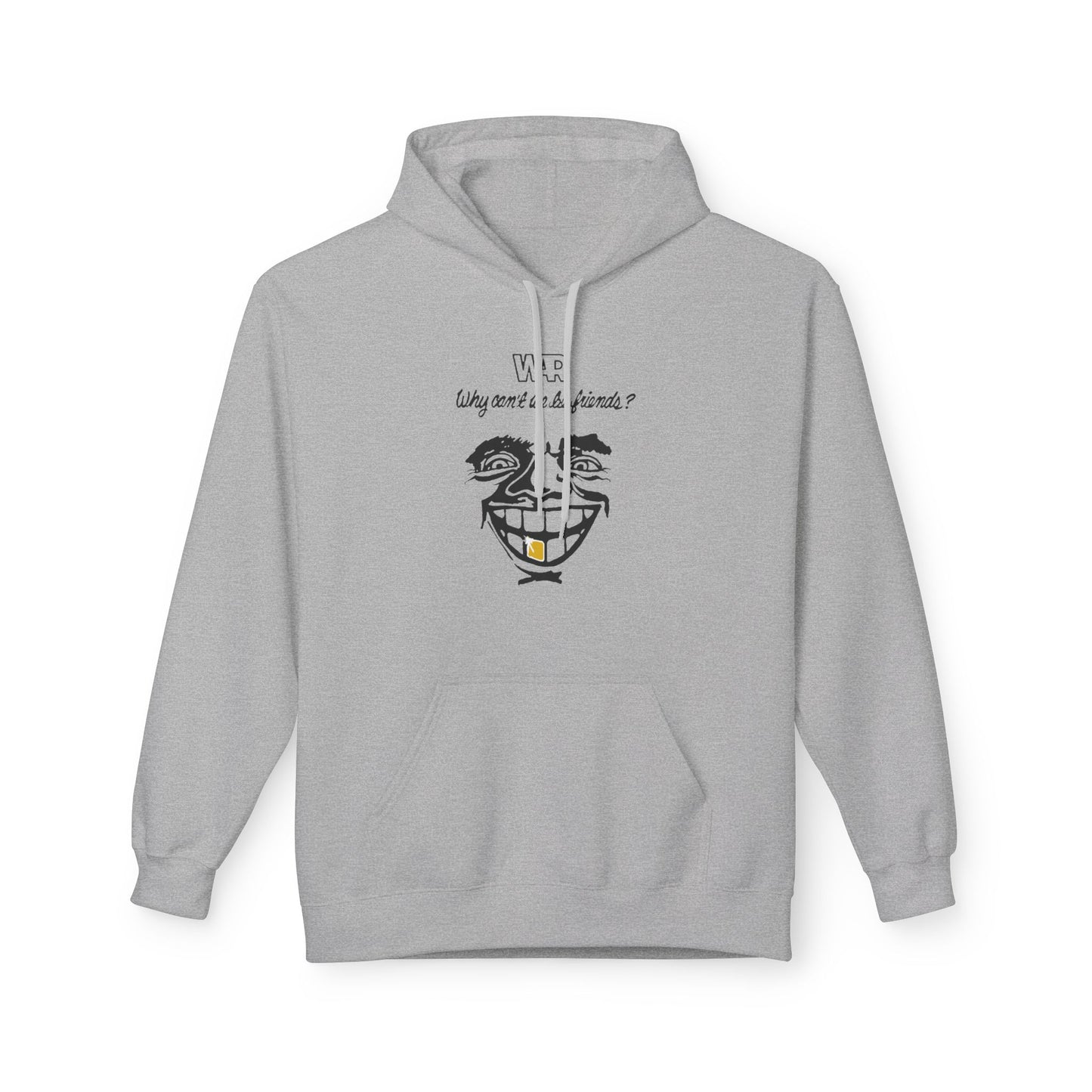 War Why Can't We Be Friends Hoodie