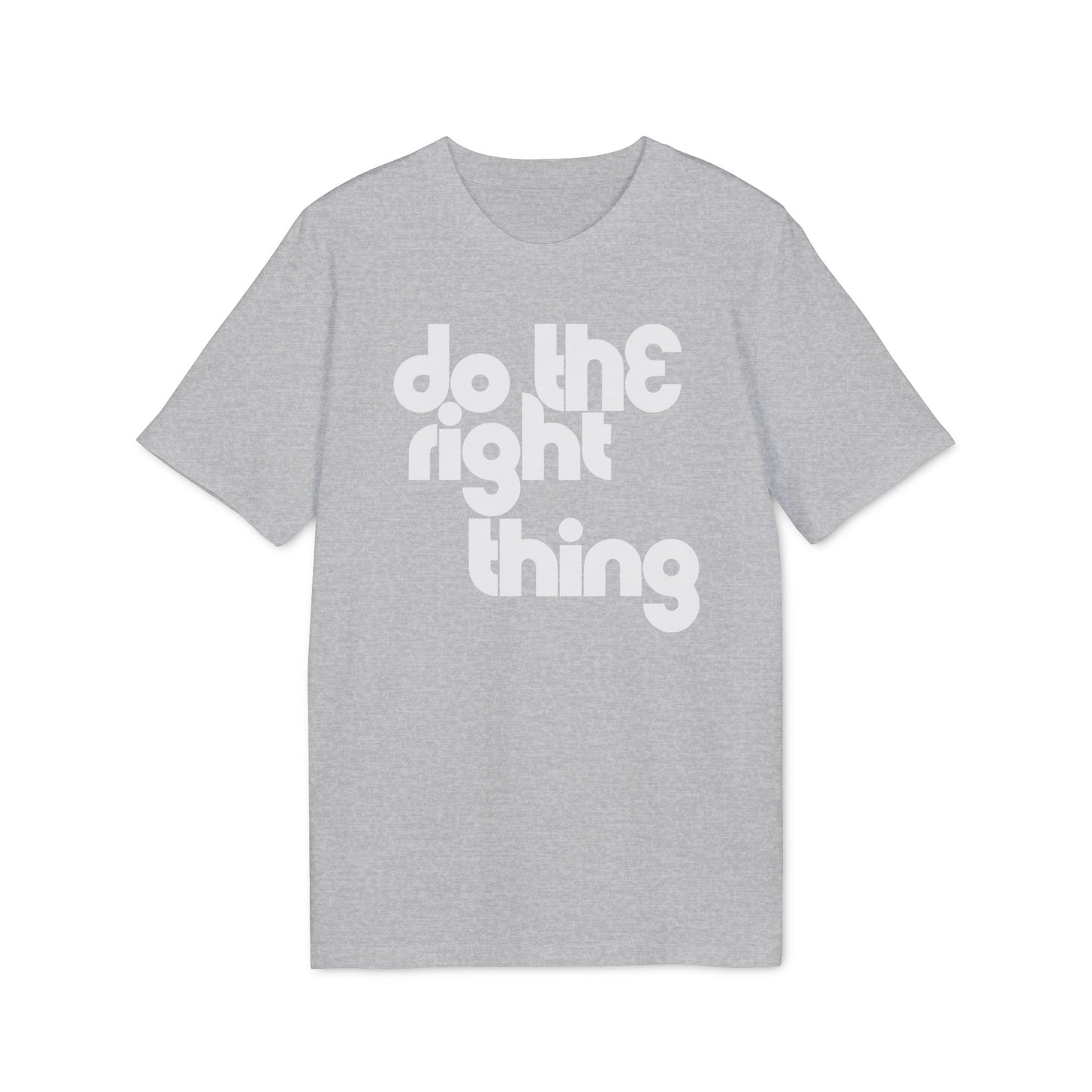 Do The Right Thing Bio-T-Shirt (Premium Qualität)