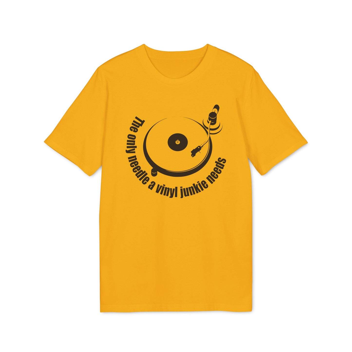 The Only Needle A Vinyl Junkie Needs Bio-T-Shirt (Premium Qualität)