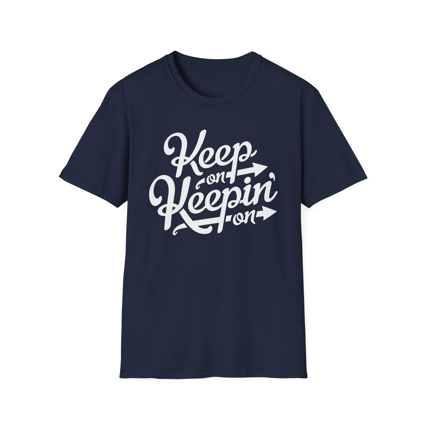 Keep On Keeping On T Shirt - Leichtes