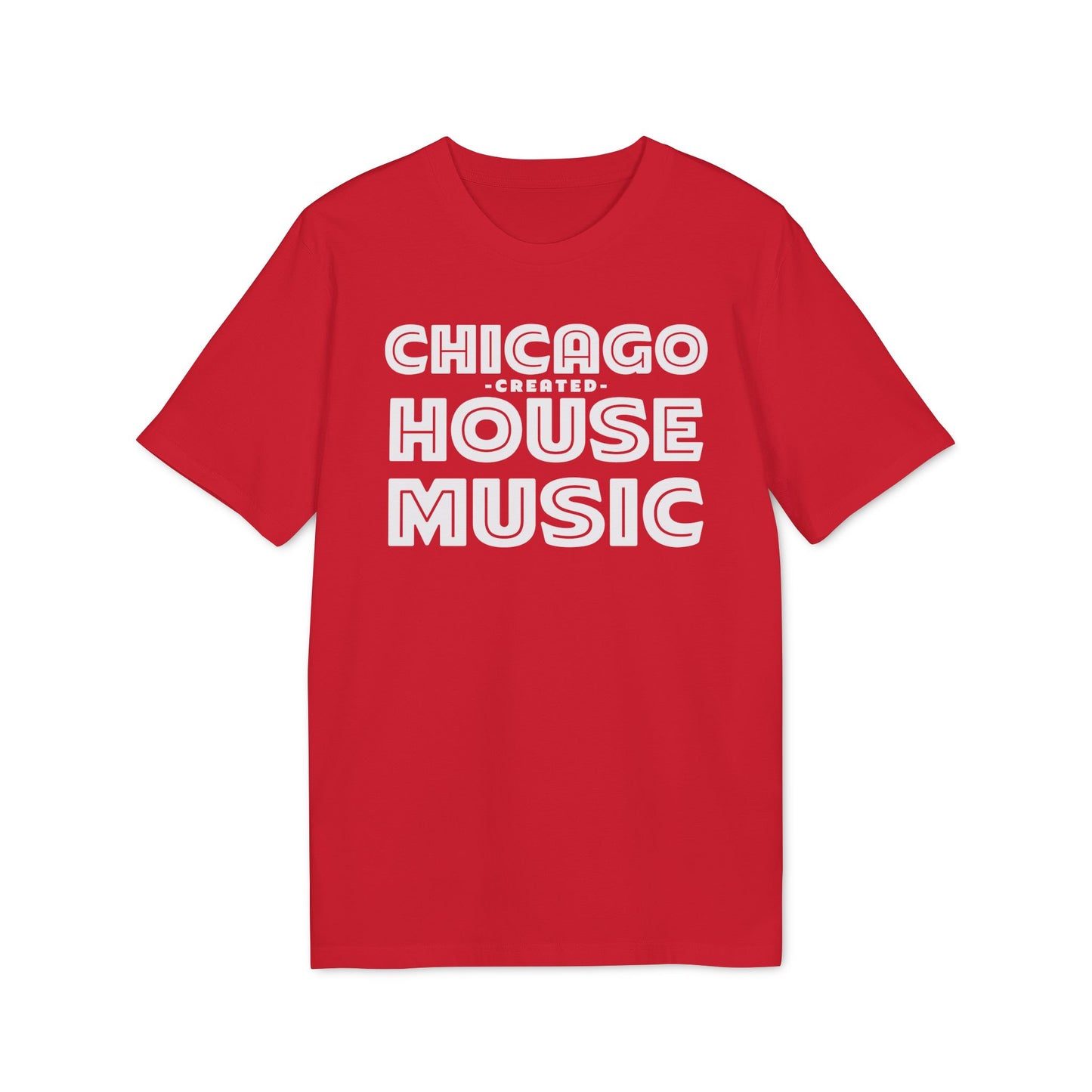 Chicago Created House Music Bio-T-Shirt (Premium Qualität)