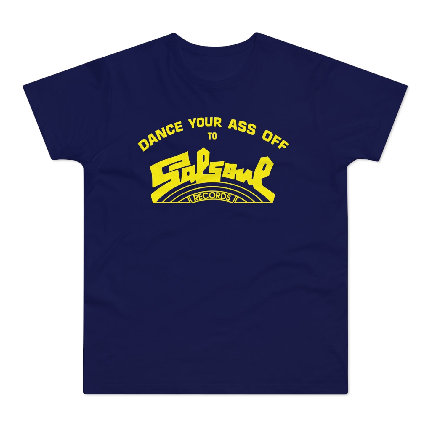 Dance Your Ass Off Salsoul Records T Shirt (Standardgewicht)