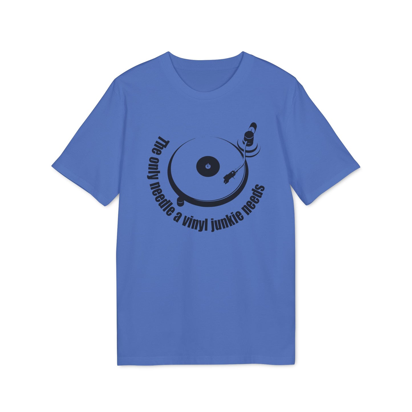The Only Needle A Vinyl Junkie Needs Bio-T-Shirt (Premium Qualität)