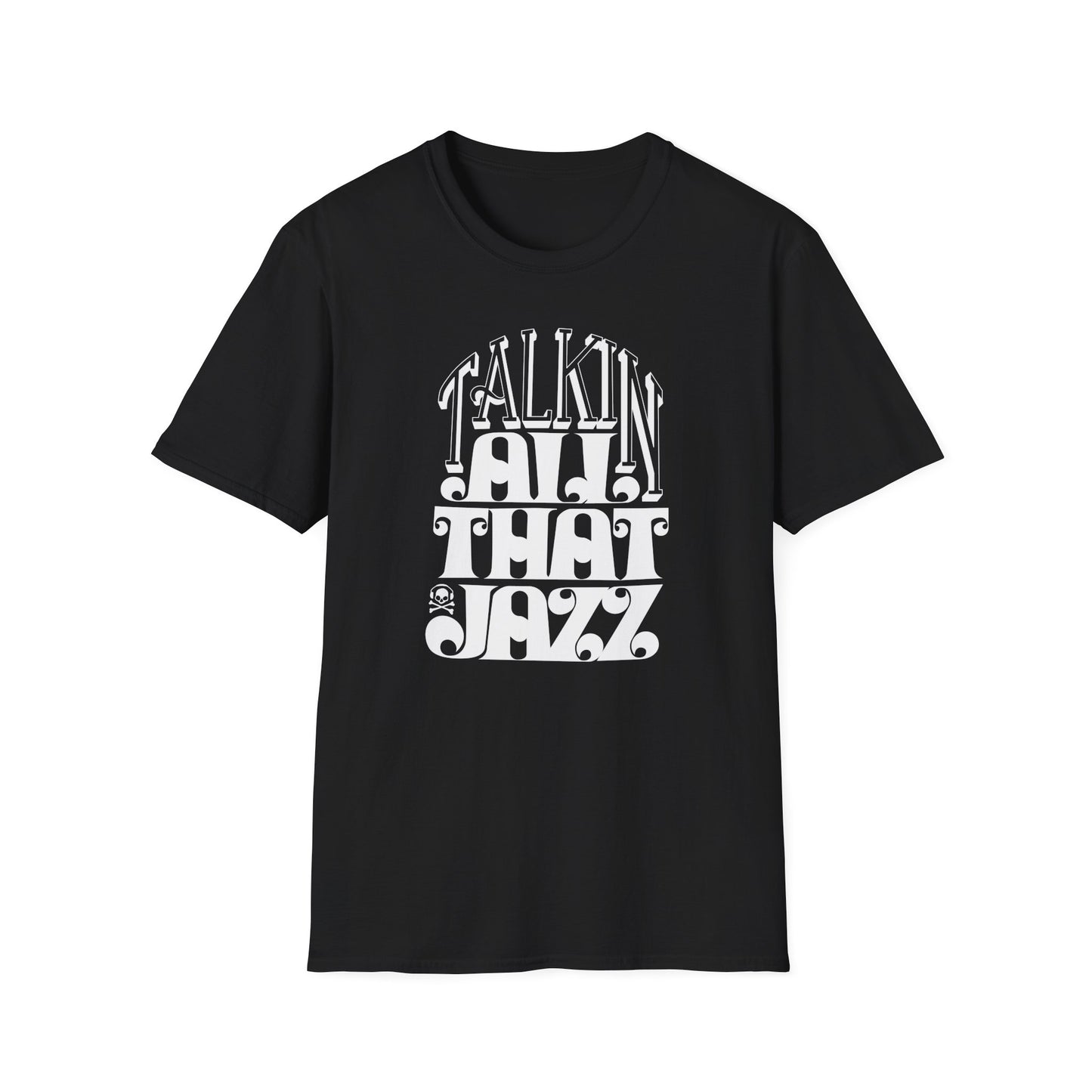 Talking All That Jazz T Shirt