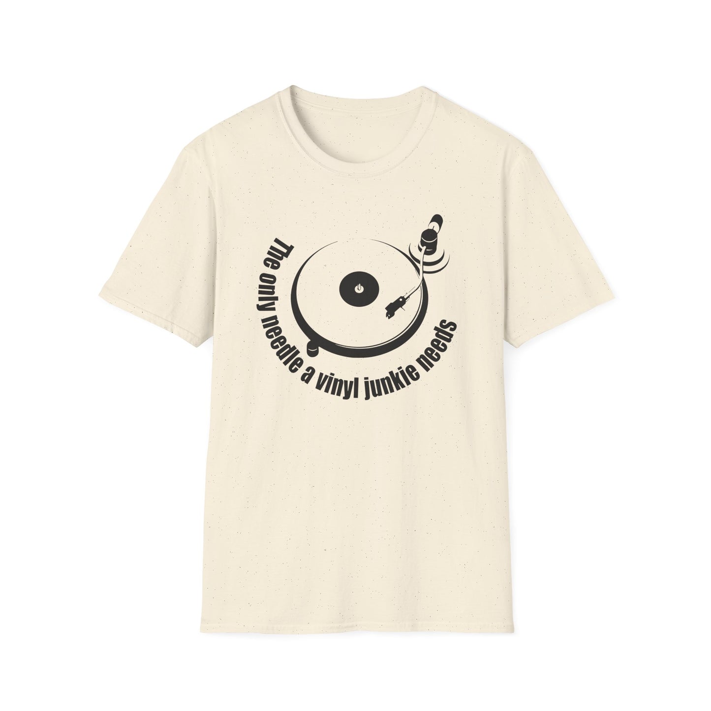 The Only Needle A Vinyl Junkie Needs T Shirt