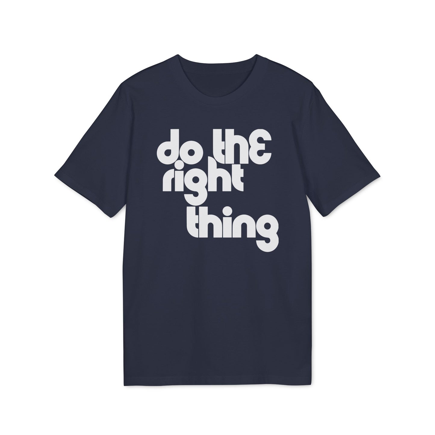Do The Right Thing Bio-T-Shirt (Premium Qualität)