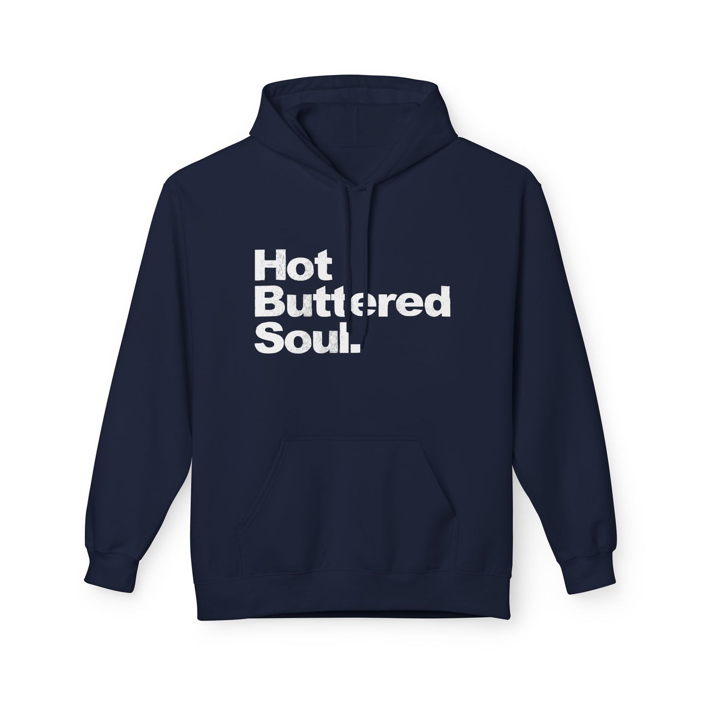 Hot Buttered Soul Hoodie