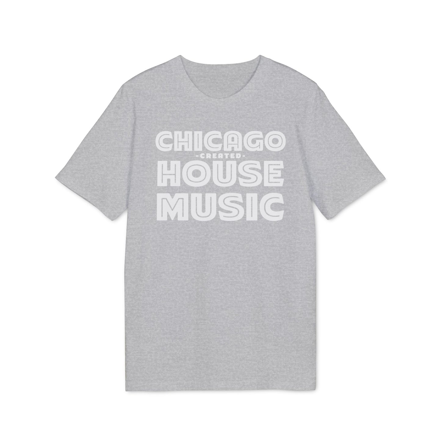 Chicago Created House Music Bio-T-Shirt (Premium Qualität)