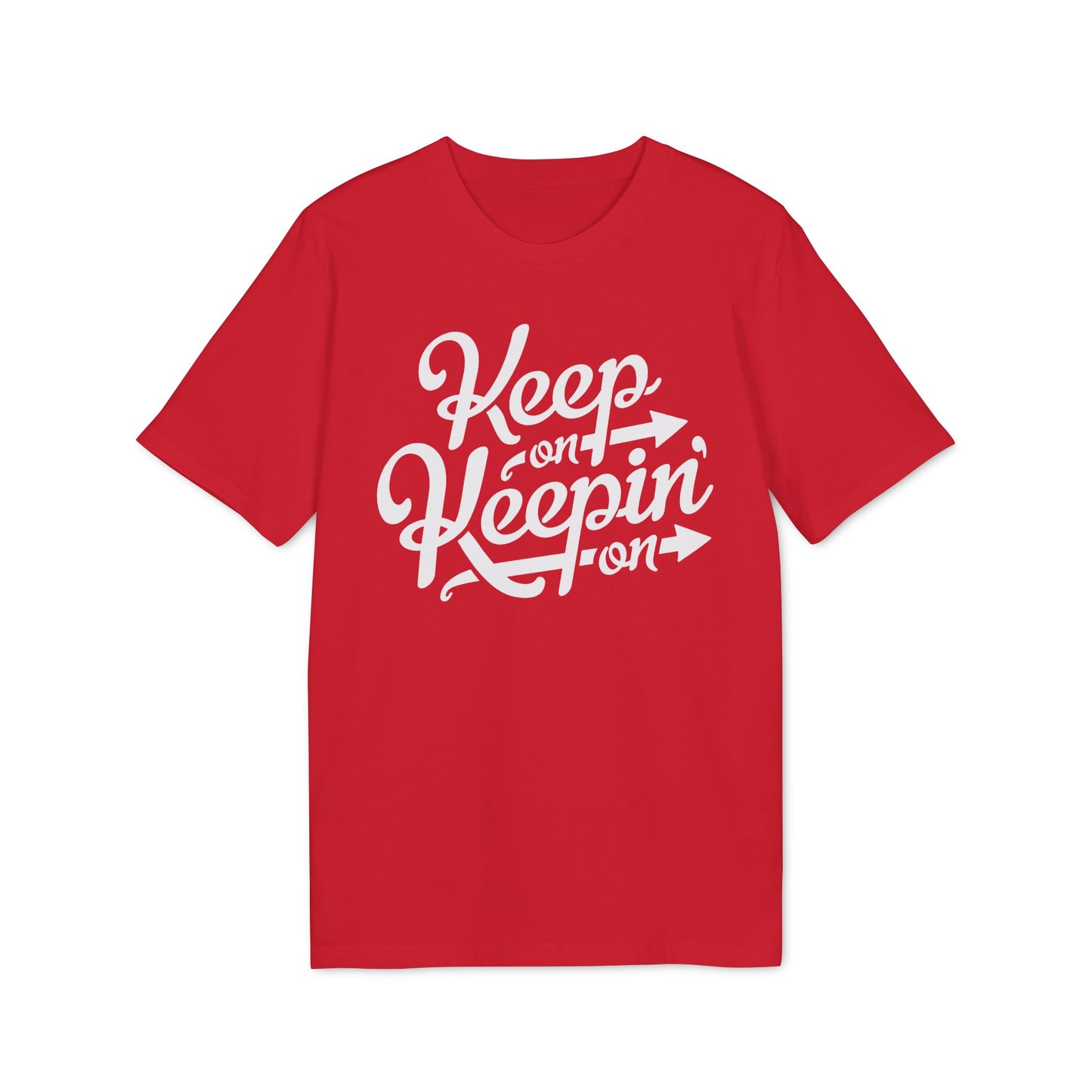 Keep On Keepin' On Bio-T-Shirt (Premium Qualität)