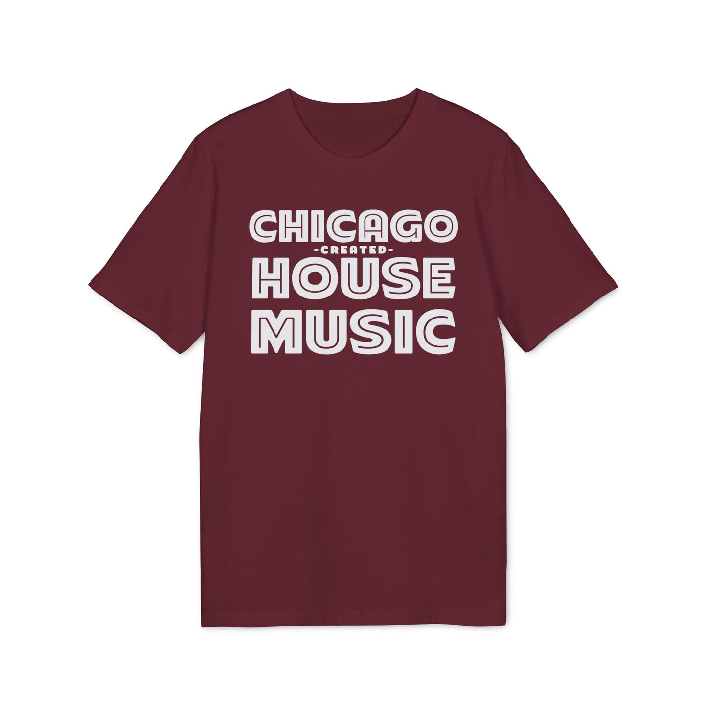 Chicago Created House Music Bio-T-Shirt (Premium Qualität)