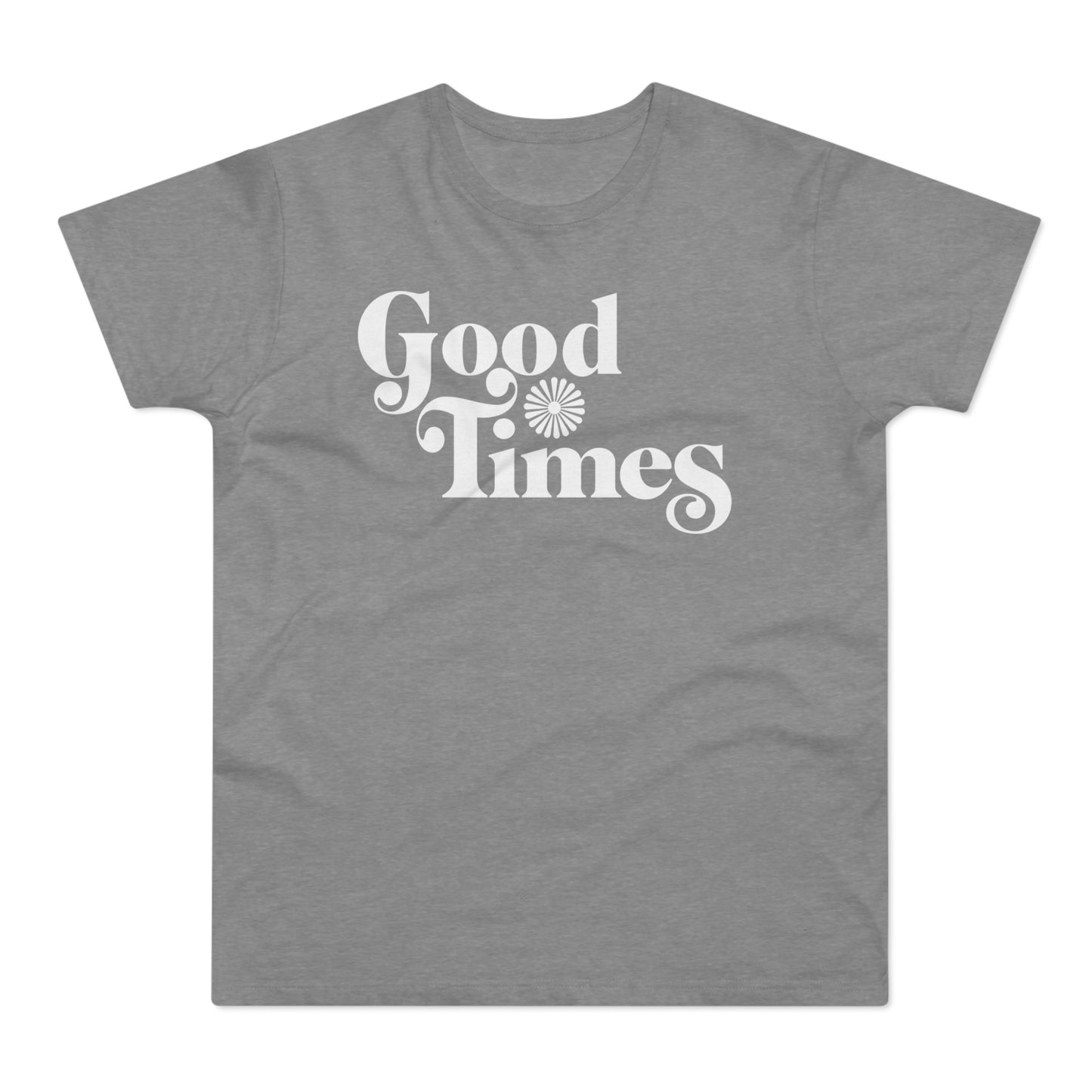 Good Times T Shirt (Standardgewicht)
